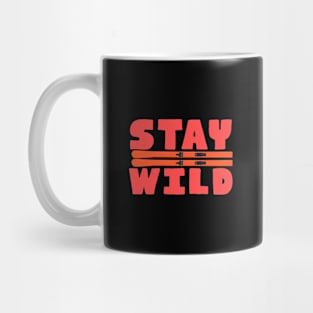 Stay Wild Mug